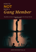 How to NOT Raise a Gang Member