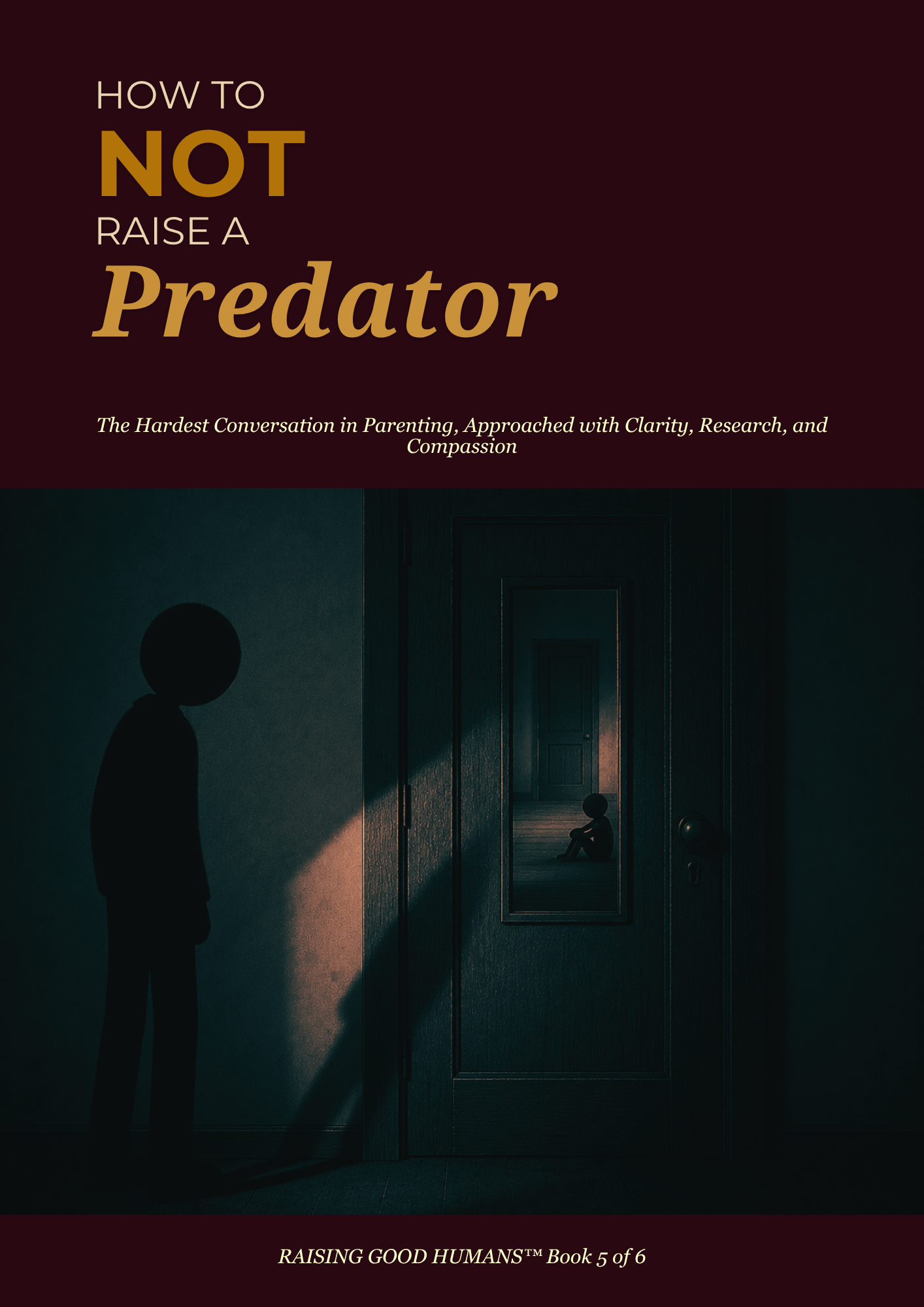 How to NOT Raise a Predator